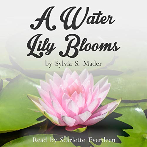 Cover of A Water Lily Blooms