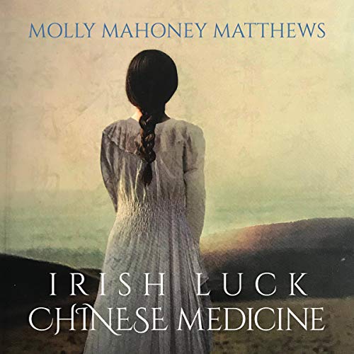 Cover of Irish Luck, Chinese Medicine