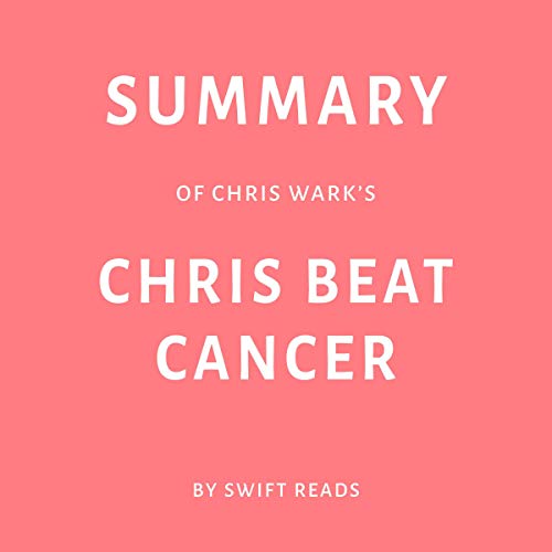 Cover of Summary of Chris Wark’s Chris Beat Cancer