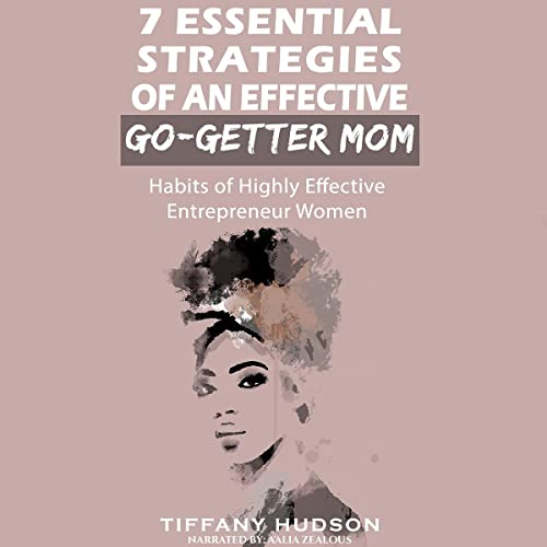 Cover of 7 Essential Strategies of an Effective Go-Getter Mom