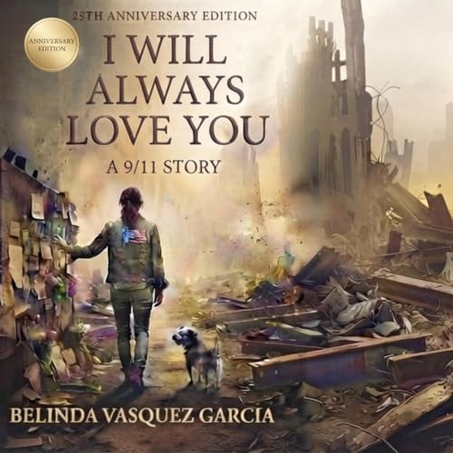 Cover of I Will Always Love You: A 9/11 Story