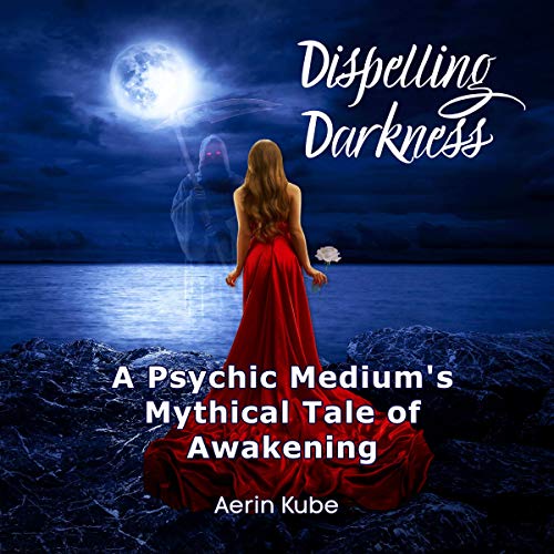 Cover of Dispelling Darkness