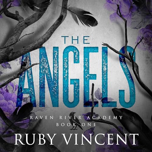 Cover of The Angels: A Dark High School Bully Romance