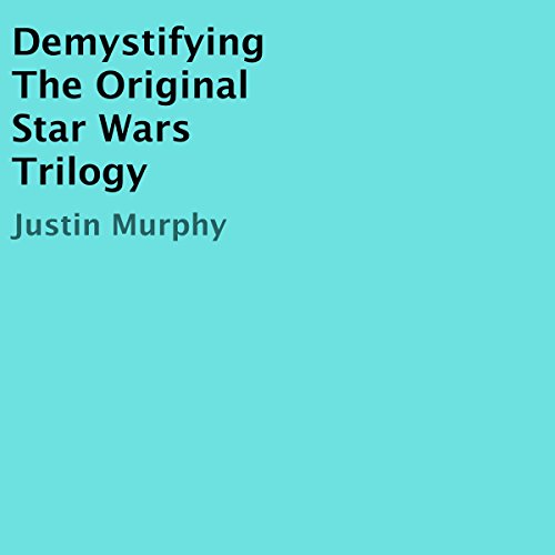 Cover of Demystifying the Original Star Wars Trilogy