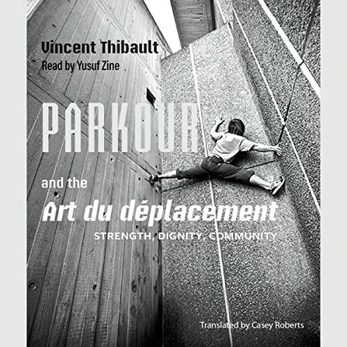 Cover of Parkour and the Art du déplacement