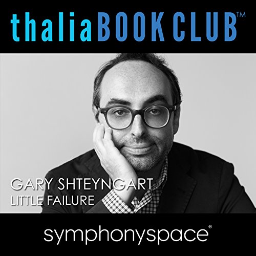 Cover of Thalia Book Club: Gary Shteyngart - Little Failure: A Memoir
