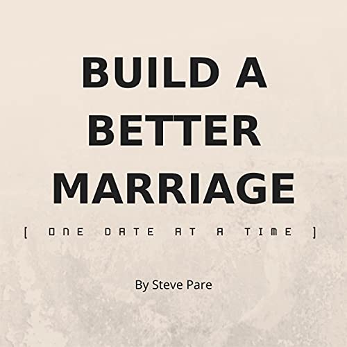 Cover of Build a Better Marriage: One Date at a Time