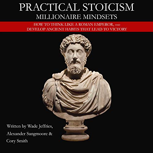 Cover of Practical Stoicism: Millionaire Mindsets