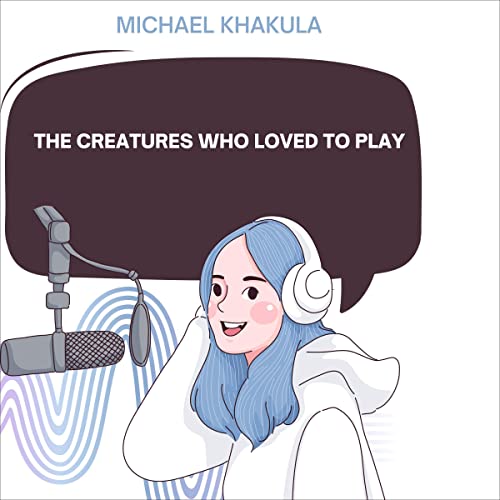 Cover of The Creatures Who Loved to Play