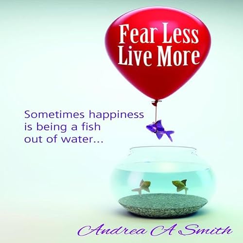 Cover of Fear Less, Live More