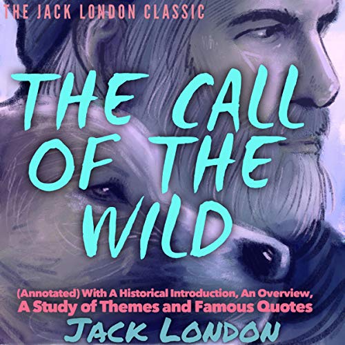 Cover of The Jack London Classic: The Call of the Wild: (Annotated)