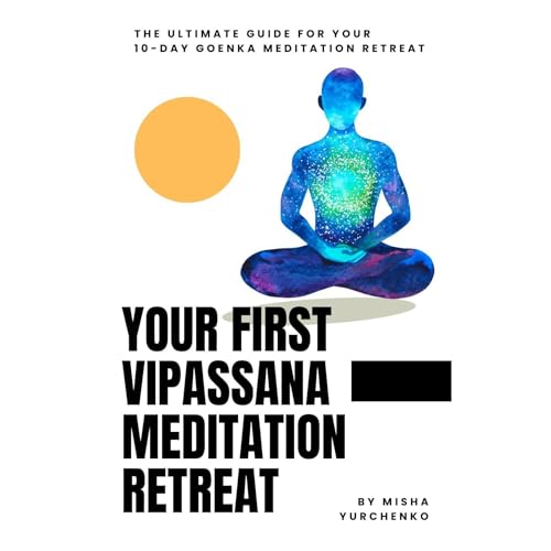 Cover of Your First Vipassana Meditation Retreat
