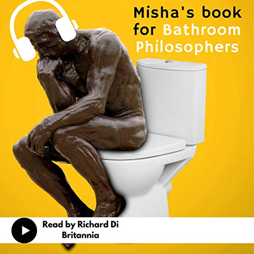 Cover of Misha's Book for Bathroom Philosophers