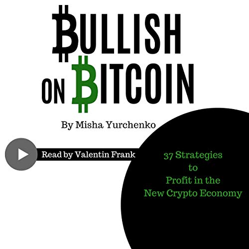 Cover of Bullish on Bitcoin: 37 Strategies to Profit in the New Crypto Economy