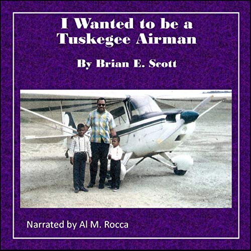 Cover of I Wanted to Be a Tuskegee Airman