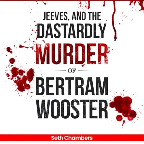 Cover of Jeeves, and the Dastardly Murder of Bertram Wooster