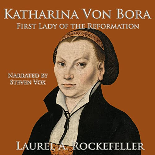 Cover of Katharina von Bora: First Lady of the Reformation