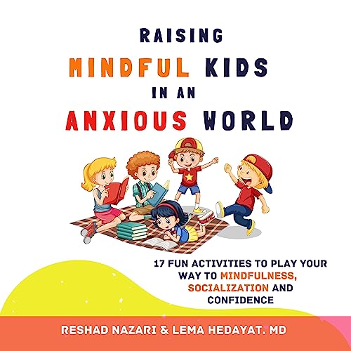 Cover of Raising Mindful Kids in an Anxious World