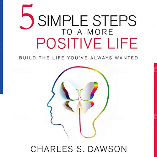 Cover of 5 Simple Steps to a More Positive Life