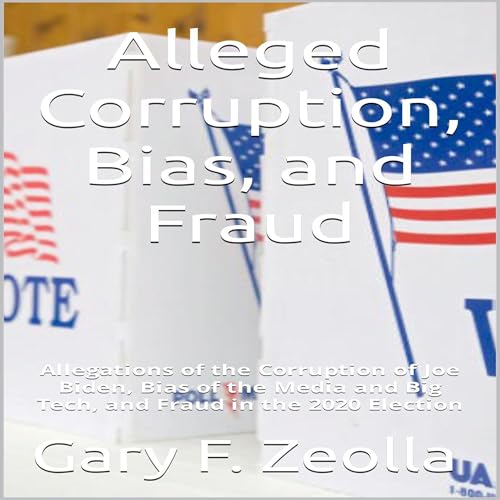 Cover of Alleged Corruption, Bias, and Fraud