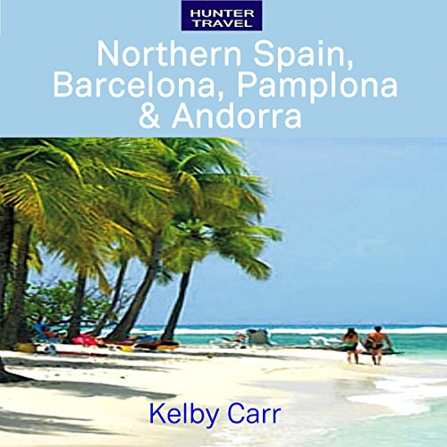 Cover of Northern Spain, Barcelona, Pamplona & Andorra