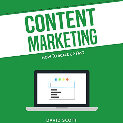 Cover of Content Marketing: How to Scale Up Fast