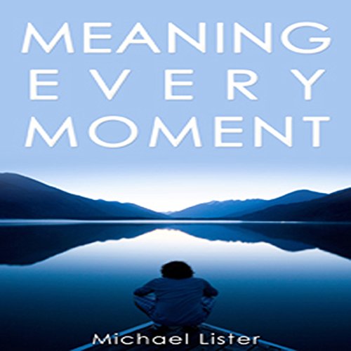 Cover of Meaning Every Moment
