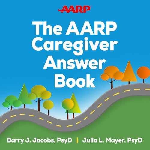 Cover of The AARP Caregiver Answer Book