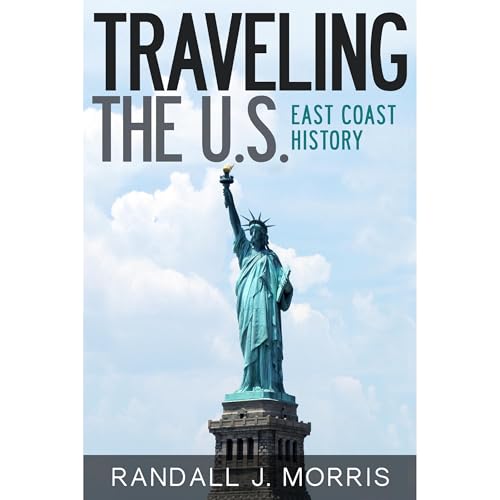 Cover of Traveling the U.S.: East Coast History
