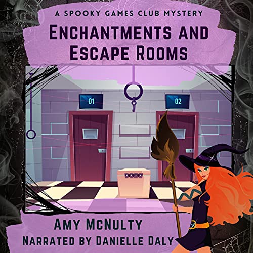 Cover of Enchantments and Escape Rooms