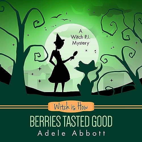 Cover of Witch Is how Berries Tasted Good