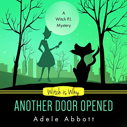 Cover of Witch Is Why Another Door Opened