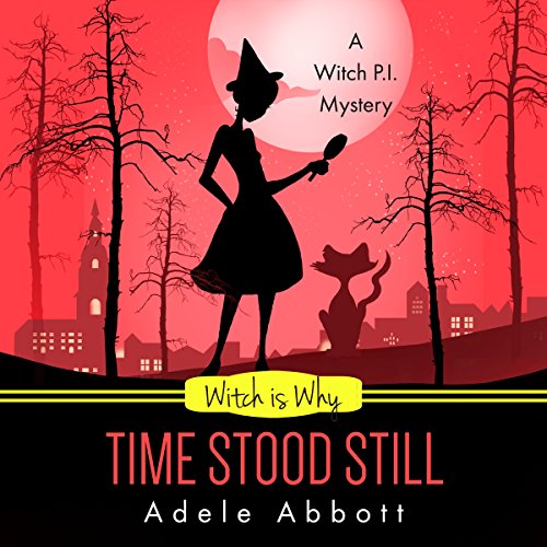 Cover of Witch Is Why Time Stood Still