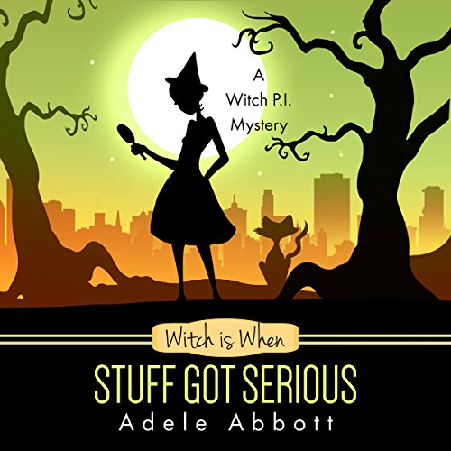 Cover of Witch Is When Stuff Got Serious