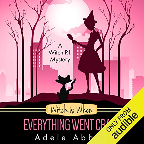 Cover of Witch Is When Everything Went Crazy