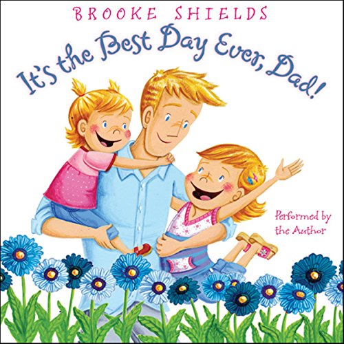 Cover of It's the Best Day Ever, Dad!