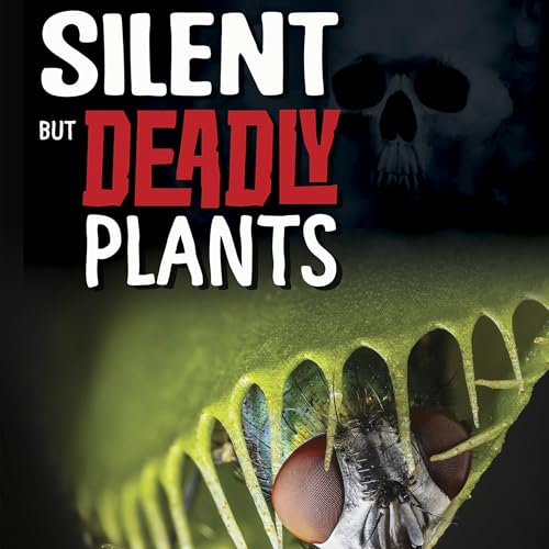 Cover of Silent but Deadly Plants