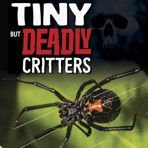 Cover of Tiny but Deadly Critters