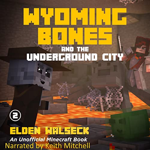 Cover of Wyoming Bones and the Underground City