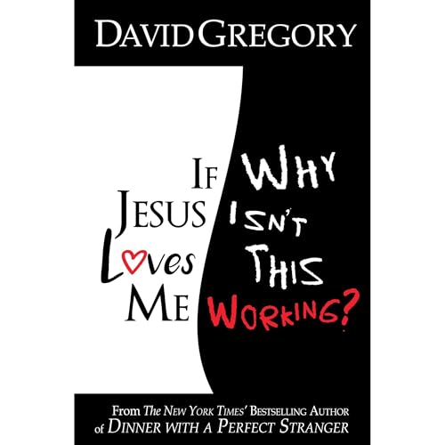 Cover of If Jesus Loves Me Why Isn't This Working?