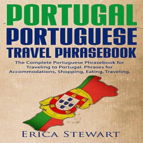 Cover of Portuguese Phrasebook: The Complete Portuguese Phrasebook for Traveling to Portugal