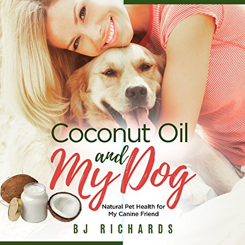 Cover of Coconut Oil and My Dog