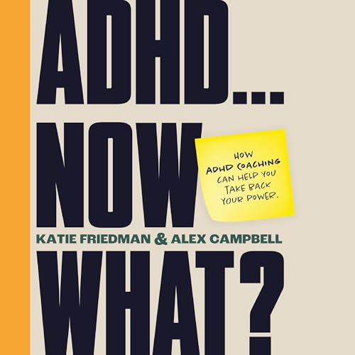 Cover of ADHD...Now What?