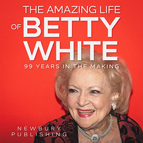 Cover of The Amazing Life of Betty White