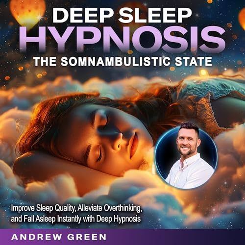 Cover of Deep Sleep Hypnosis: The Somnambulistic State