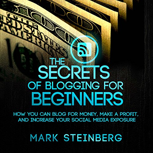 Cover of The Secrets of Blogging for Beginners