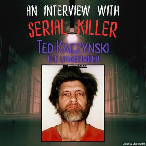Cover of An Interview with Serial Killer Ted Kaczynski, the Unabomber