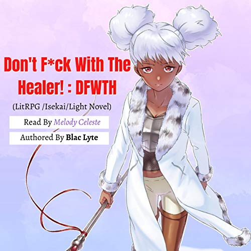 Cover of Don't F*ck with the Healer!: DFWTH