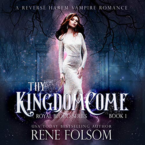 Cover of Thy Kingdom Come: A Reverse Harem Vampire Paranormal Romance