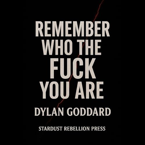 Cover of Remember Who the Fuck You Are